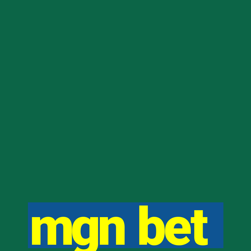 mgn bet