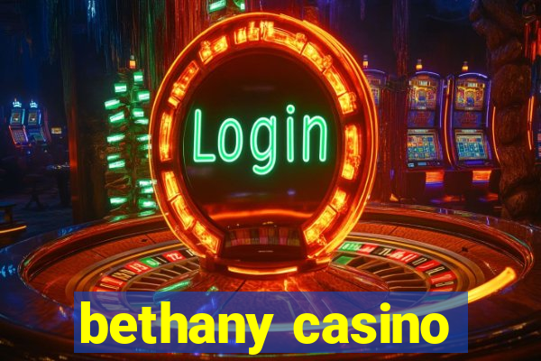 bethany casino