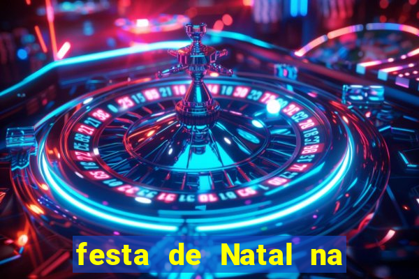 festa de Natal na escola temas