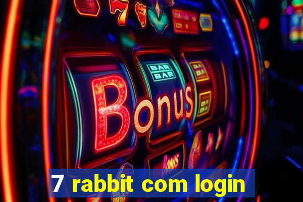 7 rabbit com login