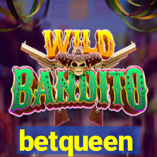 betqueen