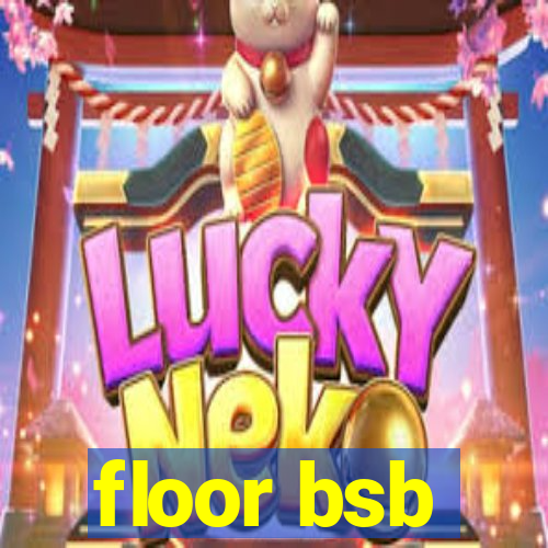 floor bsb