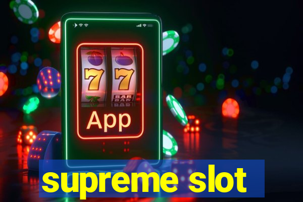 supreme slot