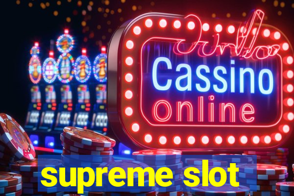 supreme slot