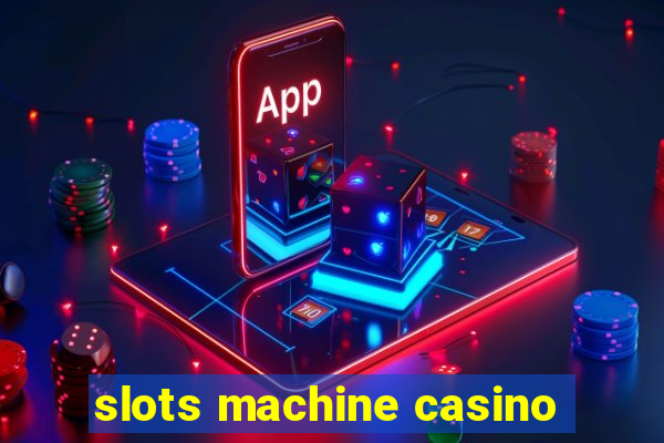 slots machine casino