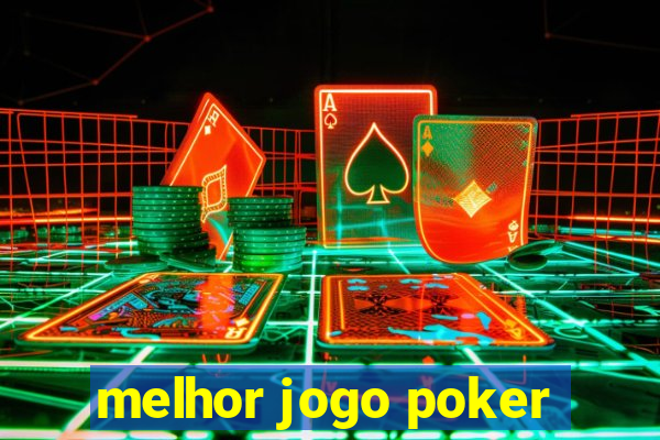 melhor jogo poker