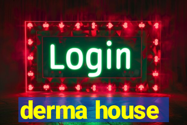 derma house