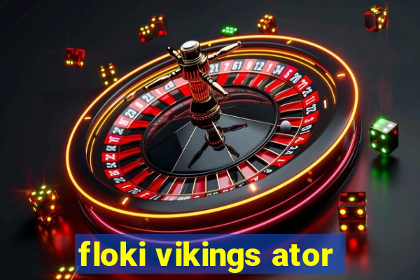 floki vikings ator