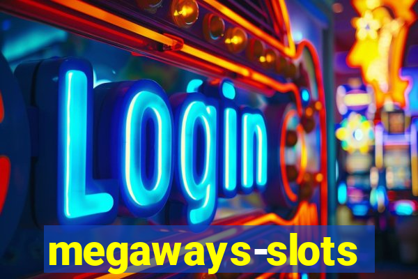 megaways-slots