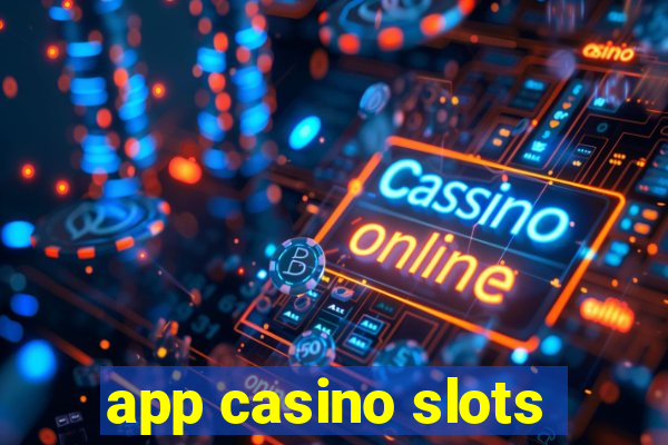 app casino slots