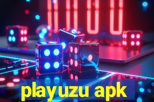 playuzu apk