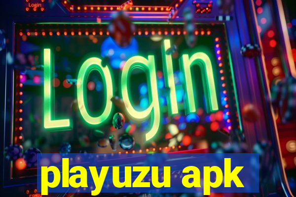 playuzu apk