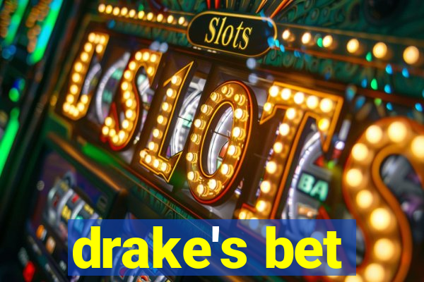 drake's bet