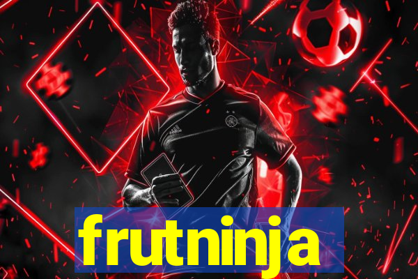 frutninja