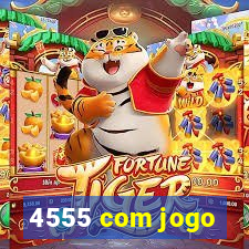 4555 com jogo