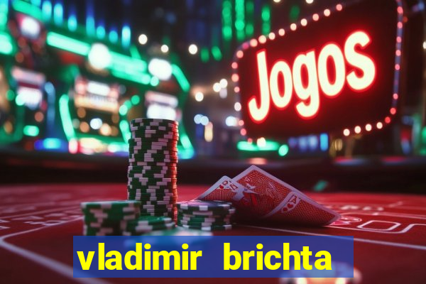 vladimir brichta pelado bingo