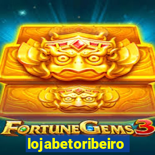 lojabetoribeiro