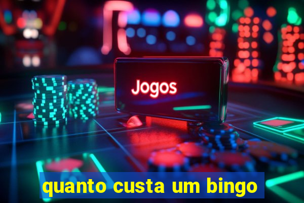 quanto custa um bingo