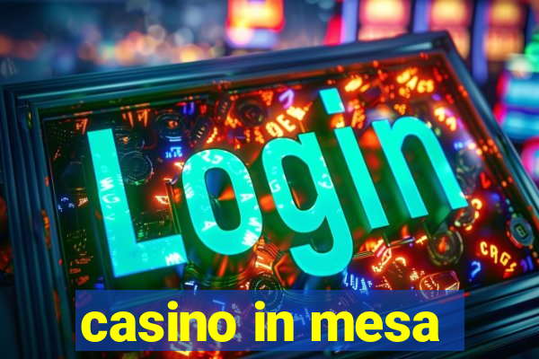 casino in mesa