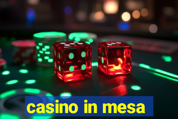 casino in mesa