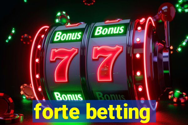 forte betting