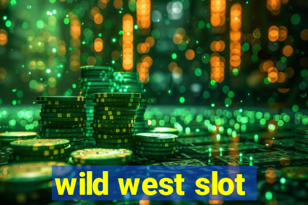 wild west slot