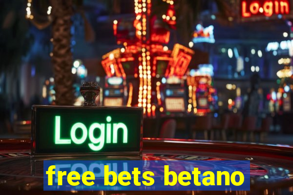 free bets betano