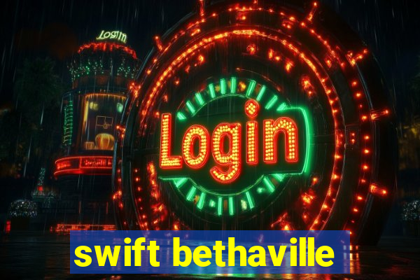 swift bethaville