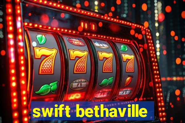 swift bethaville