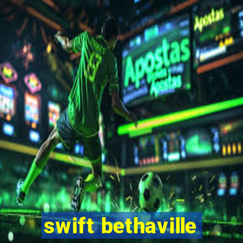 swift bethaville