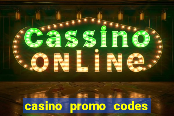 casino promo codes for existing customers