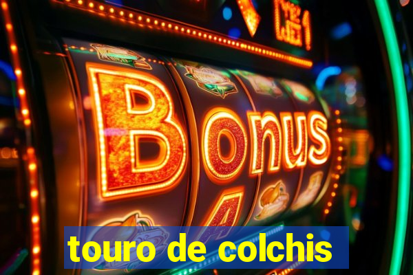 touro de colchis