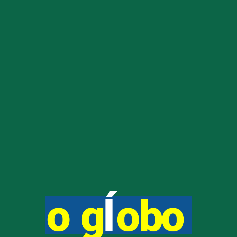 o gĺobo