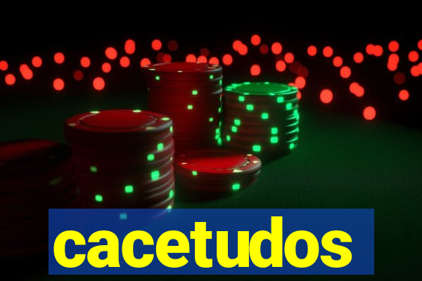 cacetudos