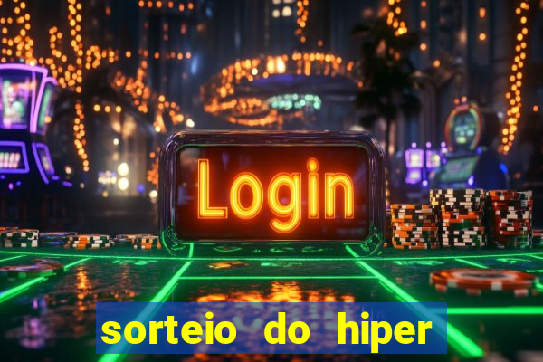 sorteio do hiper cap de hoje ao vivo