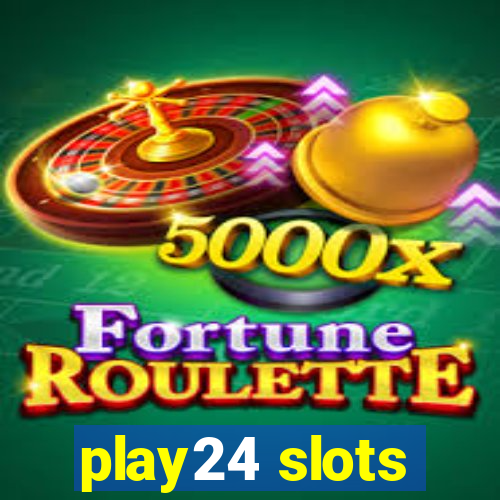 play24 slots