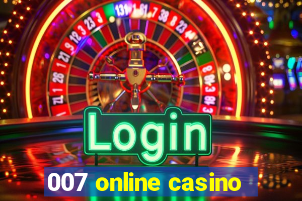 007 online casino