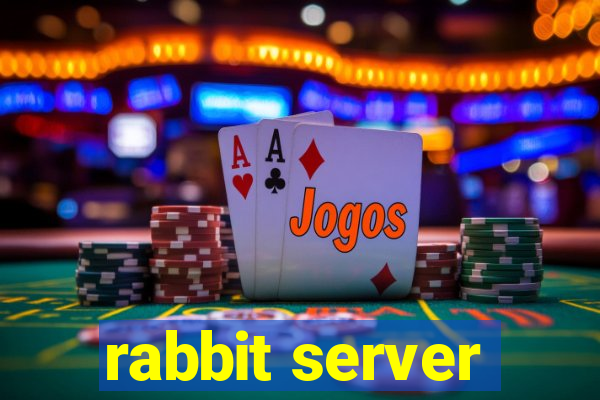 rabbit server