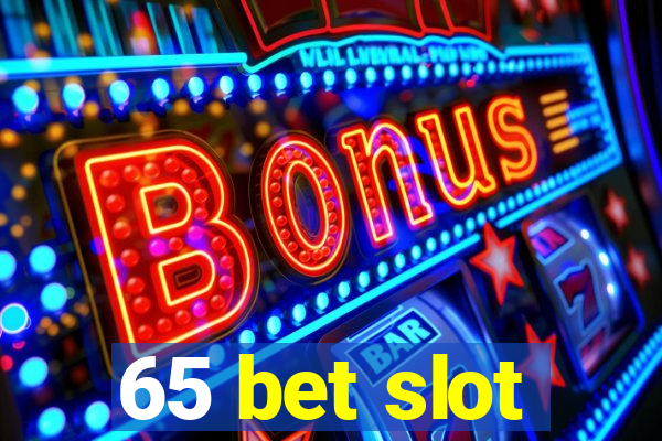 65 bet slot