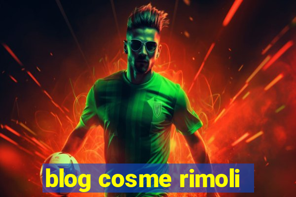 blog cosme rimoli