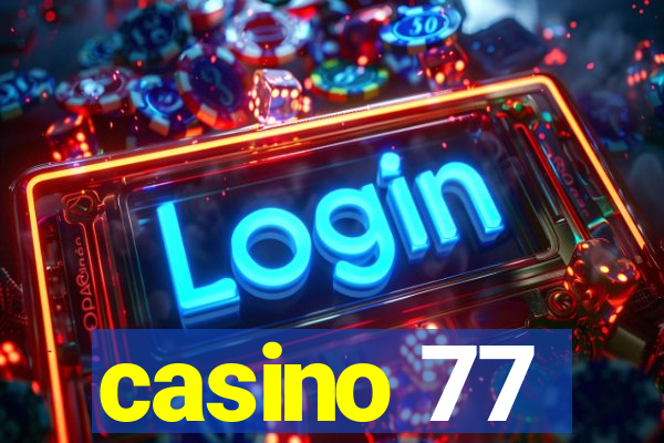 casino 77