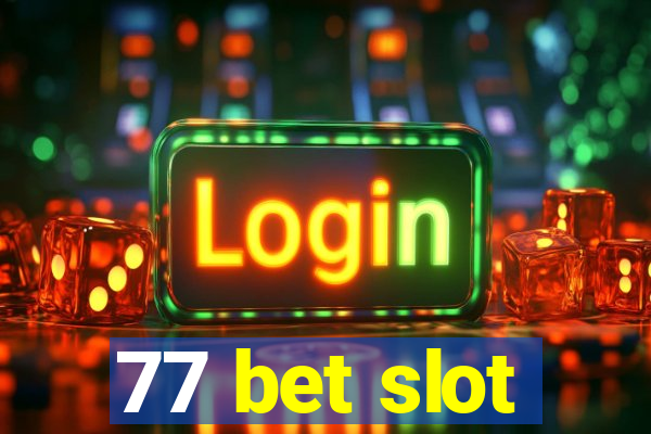 77 bet slot