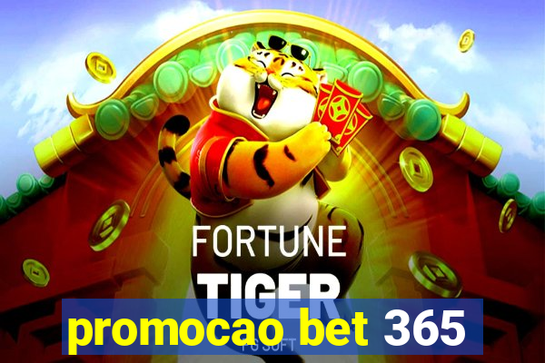 promocao bet 365