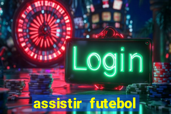 assistir futebol online multi canais