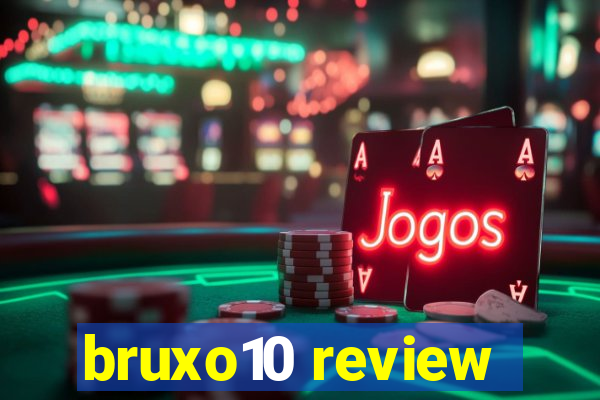 bruxo10 review