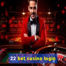 22 bet casino login