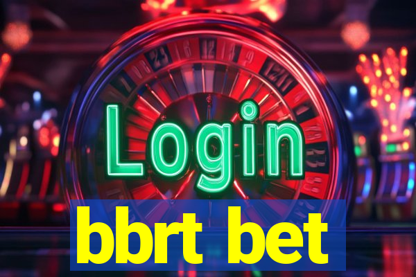 bbrt bet