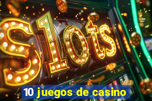 10 juegos de casino