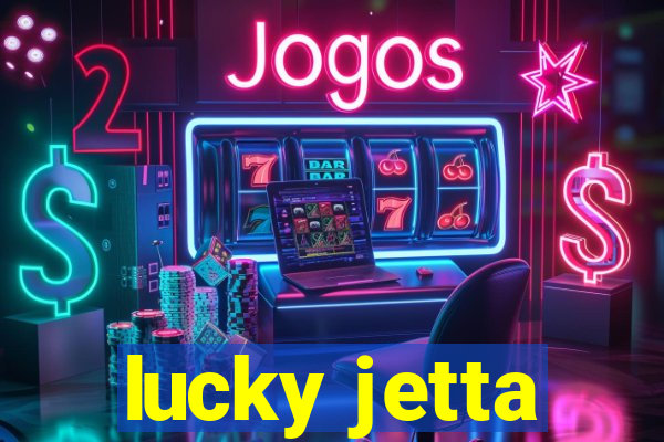 lucky jetta