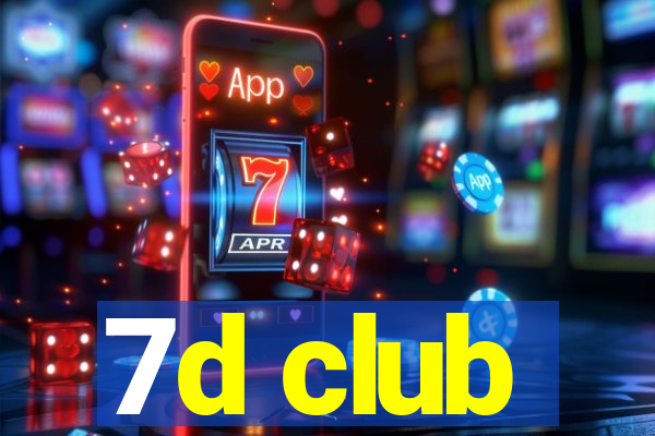 7d club